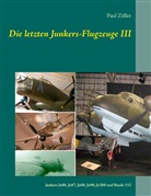 Paul Zöller - Die letzten Junkers-Flugzeuge III