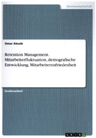 Omar Alnaib - Retention Management. Mitarbeiterfluktuation, demografische Entwicklung,  Mitarbeiterzufriedenheit