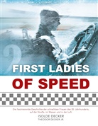 Isold Decker, Isolde Decker, Theodor Decker - First Ladies of Speed