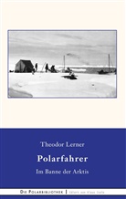 Theodor Lerner, Fran Berger, Frank Berger - Im Banne der Arktis