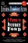 Michael Arnzen, Jeffrey Ford, Eric J. Guignard - Exploring Dark Short Fiction #4