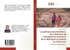 Pierre Marie Akeum - La politique de prévention, de traitement de l'inadaptation sociale et de la délinquance juvénile au Cameroun