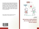 Mors Ellouz, Morsi Ellouz, Mériam Sabbah, Dorr Trad, Dorra Trad - Hémostase endoscopique de la maladie ulcéreuse hémorragique