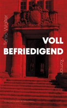Tonio Walter - Vollbefriedigend