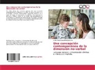 André Michel Sassenfeld Jorquera - Una concepción contemporánea de la dimensión no-verbal