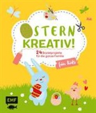 Daniel Fugger, Daniela Fugger, Natali Kramer, Natalie Kramer, Swantje Lindemann, Claudia Schaumann... - Ostern kreativ! - für Kids