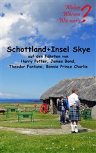Ut Fischer, Ute Fischer, Bernhard Siegmund - Schottland + Insel Skye
