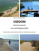 Marina Kähne, Ralp Kähne, Ralph Kähne - Usedom bewusst, gesund und nachhaltig genießen