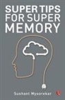 Sushant Mysorekar - Super Tips for Super Memory
