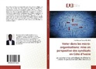 Yao Adoman Francis KOUADIO - Voter dans les micro-organisations: mise en perspective des syndicats en Côte d'Ivoire