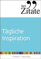 Tim Reichel - 365 Zitate für tägliche Inspiration