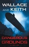 Don Keith, George Wallace - Dangerous Grounds: A Hunter Killer Novel
