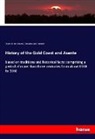Johann Christaller, Johann G. Christaller, Charles Parr, Charles M. Parr, Ca Reindorf, Carl C. Reindorf - History of the Gold Coast and Asante