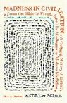 Scull Andrew, Andrew Scull, Scull Andrew - Madness in Civilization (B-format)