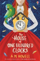 A. M. Howell, A.M. Howell, ANN MARIE HOWELL, Howell Ann Marie - THE HOUSE OF ONE HUNDRED CLOCKS