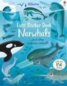 Holly Bathie, Holly Bathie Bathie, Bathie Holly, Bathie/lucas, Gareth Lucas, Gareth Lucas... - First Sticker Book Narwhals... And Other Undersea Animals