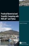 BASHIER, Eihab B M Bashier, Eihab B. M. Bashier - Practical Numerical and Scientific Computing With Matlab and Python