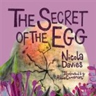 Nicola Davies, Abbie Cameron - The Secret of the Egg
