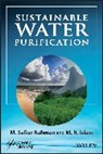 M R Islam, M. R. Islam, M. R. Rahman Islam, MR Islam, M Safiur Rahman, M. Safiur Rahman... - Sustainable Water Purification
