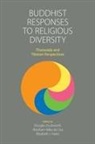 Douglas Duckworth, DUCKWORTH DOUGLAS, Douglas Duckworth, Elizabeth J Harris, Elizabeth J. Harris, Abraham Velez de Cea... - Buddhist Responses to Religious Diversity