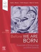 G. Mark, Keith L. Moore, Moore Keith L., T. V. N. Persaud, Persaud T. V. N., Torchia... - Before We Are Born