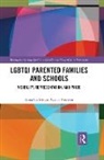 Anna Carlile, Anna (Goldsmiths Carlile, Carlile Anna, Carrie Paechter, Carrie (Goldsmiths Paechter, Paechter Carrie - Lgbtqi Parented Families and Schools