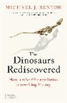 Michael J. Benton, Benton Michael J. - The Dinosaurs Rediscovered (Paperback)