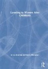 Alison Brodrick, Alison (Sheffield Teaching Hospitals Brodrick, Emma Williamson, Emma (Sheffield Teaching Hospitals Williamson, Williamson Emma - Listening to Women After Childbirth