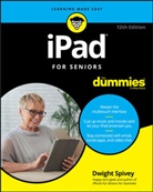 D Spivey, Dwight Spivey - Ipad for Seniors for Dummies, 12th Edition