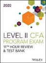 Wiley - Wiley''s Level II Cfa Program 11th Hour Guide + Test Bank 2020