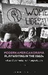 Mike Sell, Mike (Indiana University of Pennsylvania Sell, Julia Listengarten, Brenda Murphy - Modern American Drama: Playwriting in the 1960s