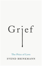 S Brinkmann, Svend Brinkmann, Brinkmann Svend, Tam McTurk - Grief - The Price of Love