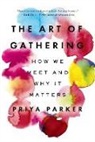 Priya Parker - The Art of Gathering
