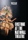 National Theatre, National Theatre - Costume at the National Theatre