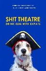 Rebecca Biscuit, Louise Mothersole, Theatre, Sh t Theatre, Sh!t Theatre - Sh!t Theatre Drink Rum with Expats