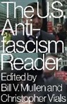 Bill Vials Mullen, Bill Mullen, Christopher Vials, Vials Christopher - Us Antifascism Reader