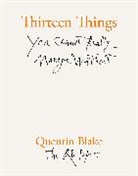 Quentin Blake, Blake Quentin - Thirteen Things You Cannot Really Manage Without