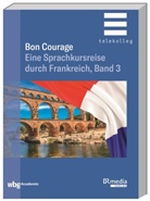 Hannelore Gottschalk, Catherin Marsaud, Catherine Marsaud - Bon Courage - Band 3