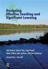 Zala Fashant, Zala Ross Fashant, Sheri Hutchinson, Jake Jacobson, Karen Laplant, Karen P. LaPlant... - Designing Effective Teaching and Significant Learning