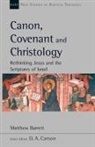 Dr Matthew Barrett, Matthew Barrett - Canon, Covenant and Christology