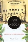 Aliyah Khan - Far From Mecca