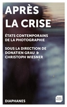 Donatien Grau, Christoph Wiesner - Après la crise