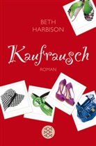 Beth Harbison - Kaufrausch