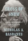 Nicholas A Basbanes, Nicholas A. Basbanes - Cross of Snow