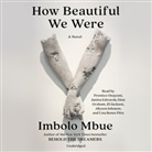 Janina Edwards, Dion Graham, JD Jackson, Allyson Johnson, Imbolo Mbue, Prentice Onayemi... - How Beautiful We Were (Audio book)