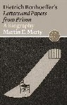 Martin E Marty, Martin E. Marty - Dietrich Bonhoeffer''s Letters and Papers From Prison