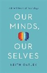 Keith Oatley, Oatley Keith - Our Minds, Our Selves