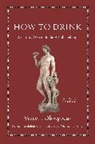 Michael Fontaine, Vincent Obsopoeus, Michael Fontaine - How to Drink