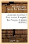 Étienne De Lacépède, Antoinette-Joséphine-Franço Drohojowska, Antoinette-Joséphine-Françoise-Anne Drohojowska, Drohojowska-a j f a - Les savants modernes et leurs