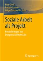 Peter Cloos, Barbar Lochner, Barbara Lochner, Holger Schoneville - Soziale Arbeit als Projekt